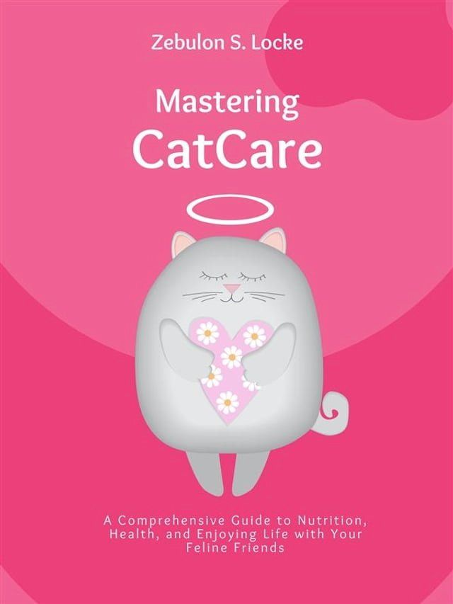  Mastering Cat Care(Kobo/電子書)