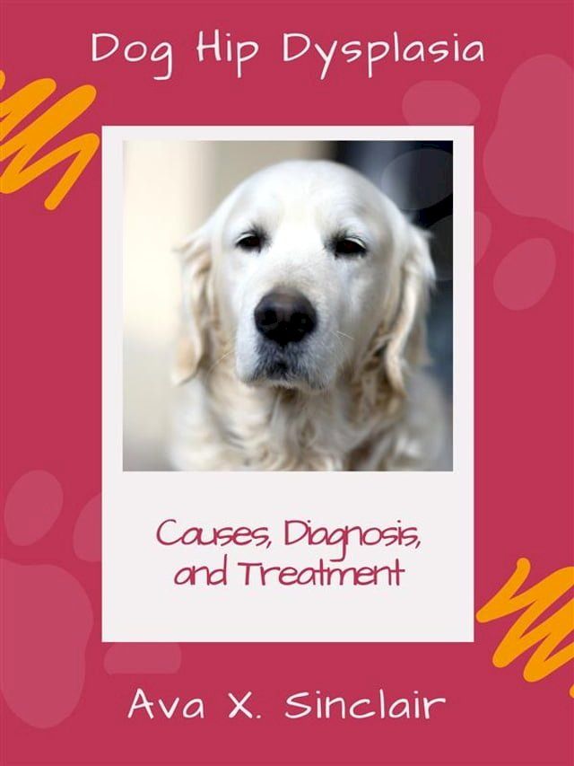  Dog Hip Dysplasia(Kobo/電子書)