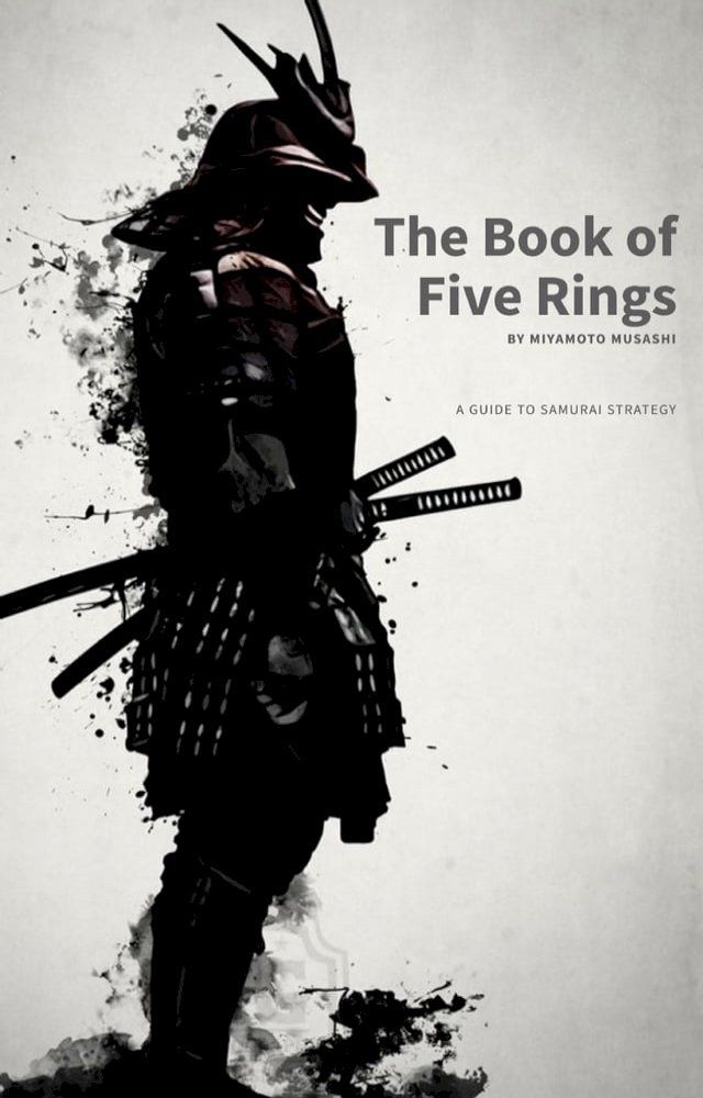  The Book of Five Rings: Mastering the Way of the Samurai(Kobo/電子書)