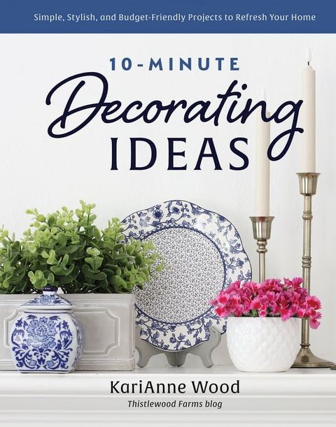 10-Minute Decorating Ideas(Kobo/電子書)