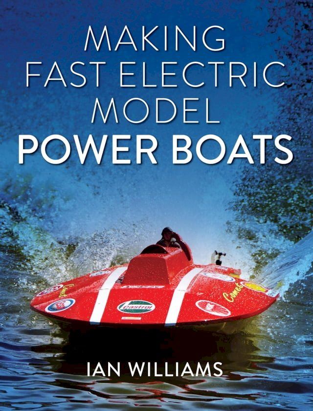  Making Fast Electric Model Power Boats(Kobo/電子書)