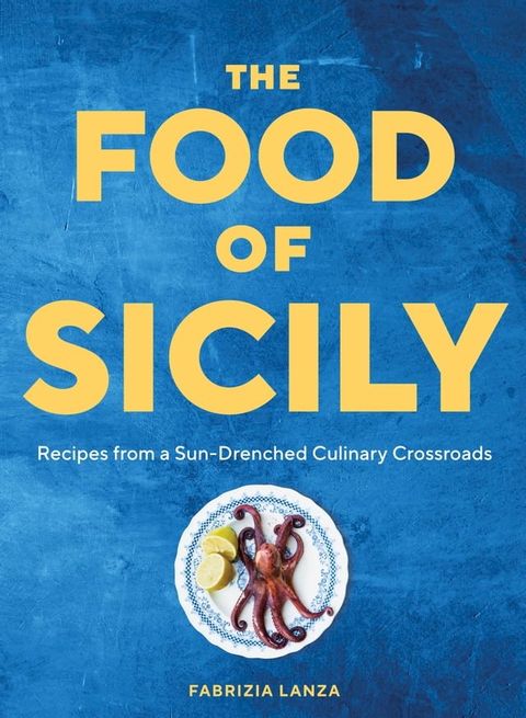 The Food of Sicily(Kobo/電子書)