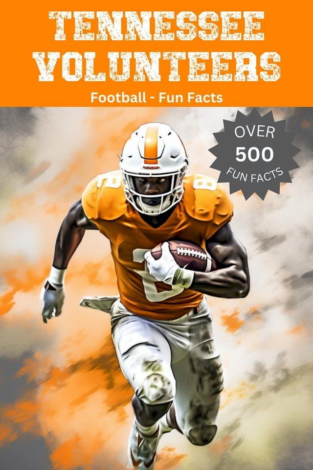  Tennessee Volunteers Football Fun Facts(Kobo/電子書)