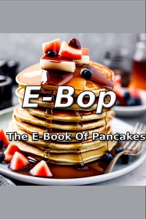 E-Bop E-Book of Pancakes(Kobo/電子書)