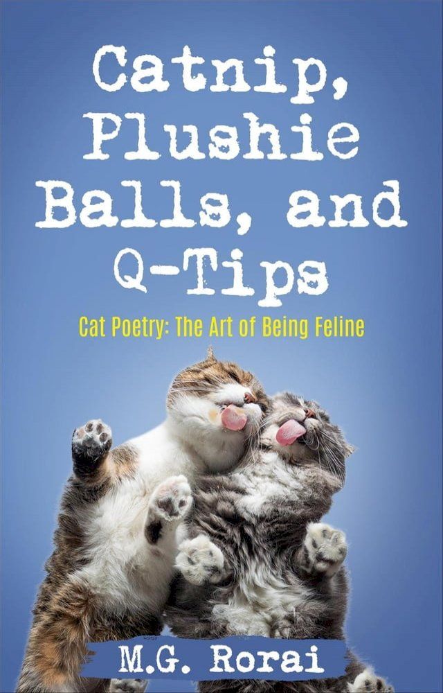  Catnip, Plushie Balls, and Q-Tips(Kobo/電子書)