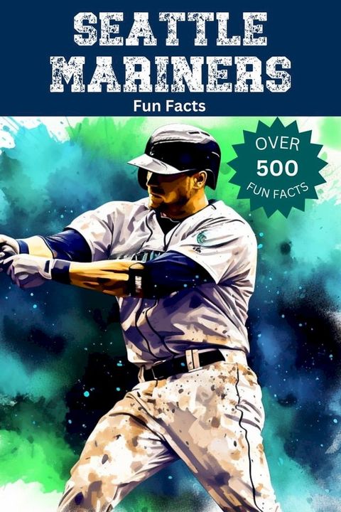 Seattle Mariners Fun Facts(Kobo/電子書)