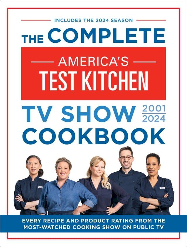  The Complete America’s Test Kitchen TV Show Cookbook 2001–2024(Kobo/電子書)