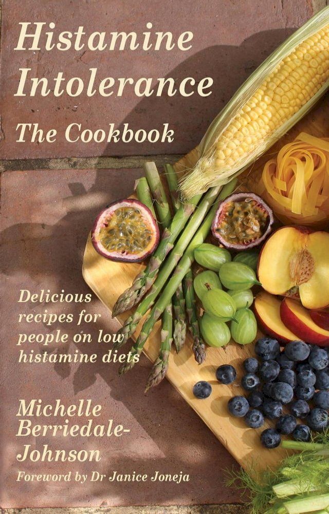  Histamine Intolerance: The Cookbook(Kobo/電子書)