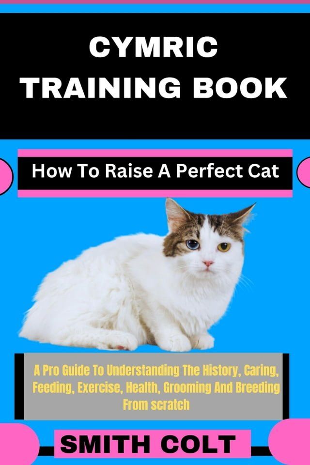  CYMRIC TRAINING BOOK How To Raise A Perfect Cat(Kobo/電子書)