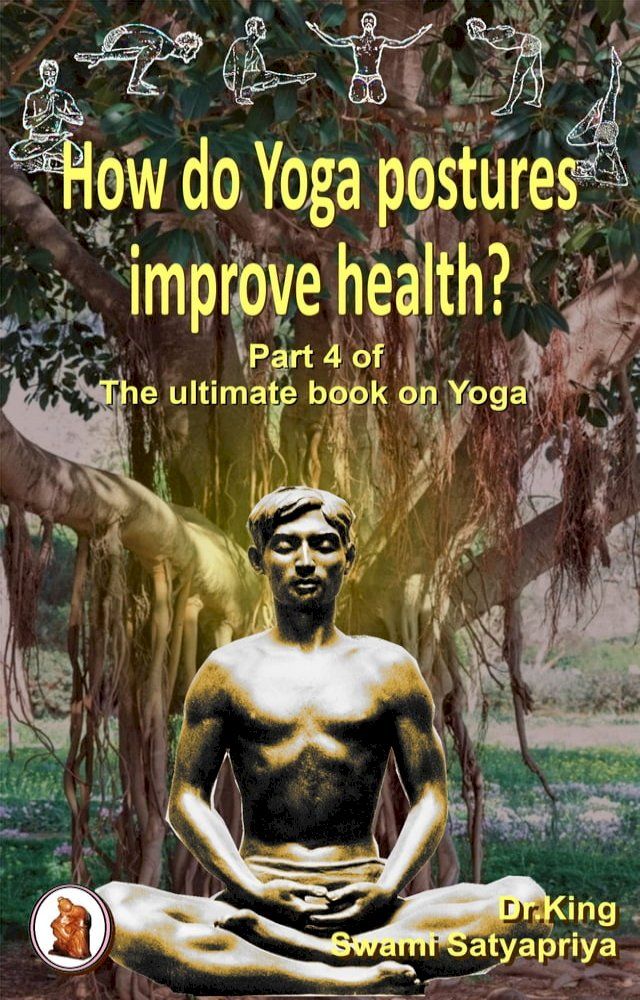  How Do Yoga Postures Improve Health?(Kobo/電子書)