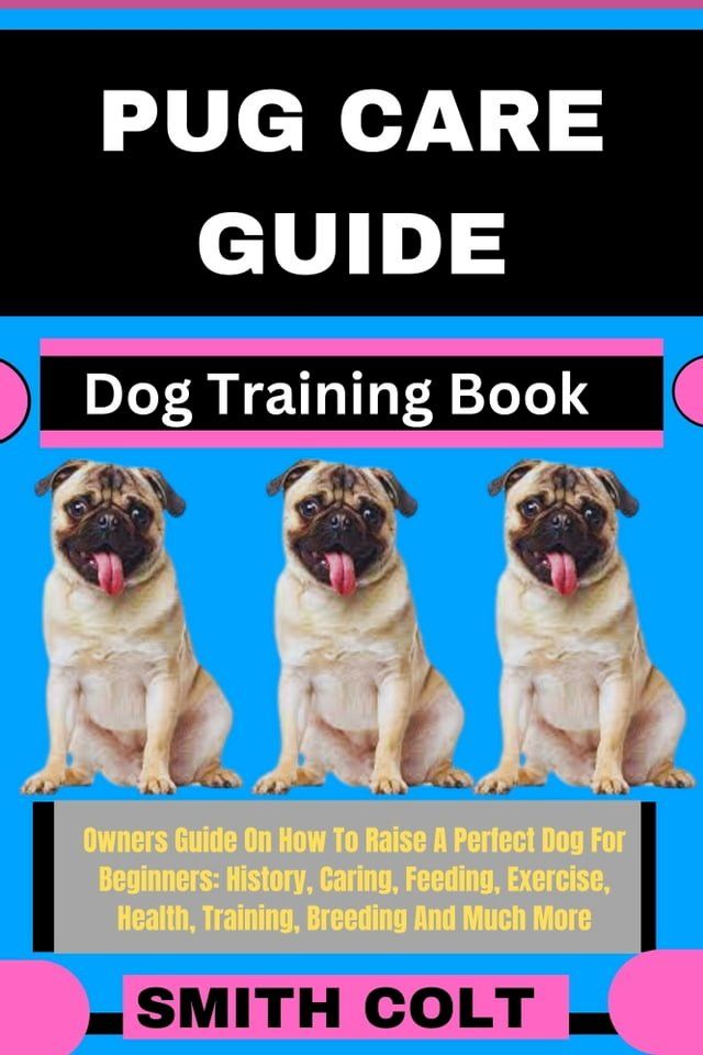  PUG CARE GUIDE Dog Training Book(Kobo/電子書)