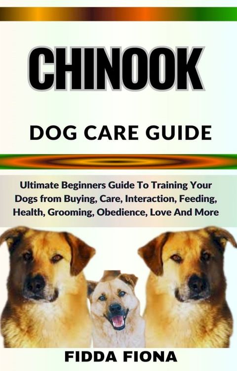 CHINOOK DOG CARE GUIDE(Kobo/電子書)