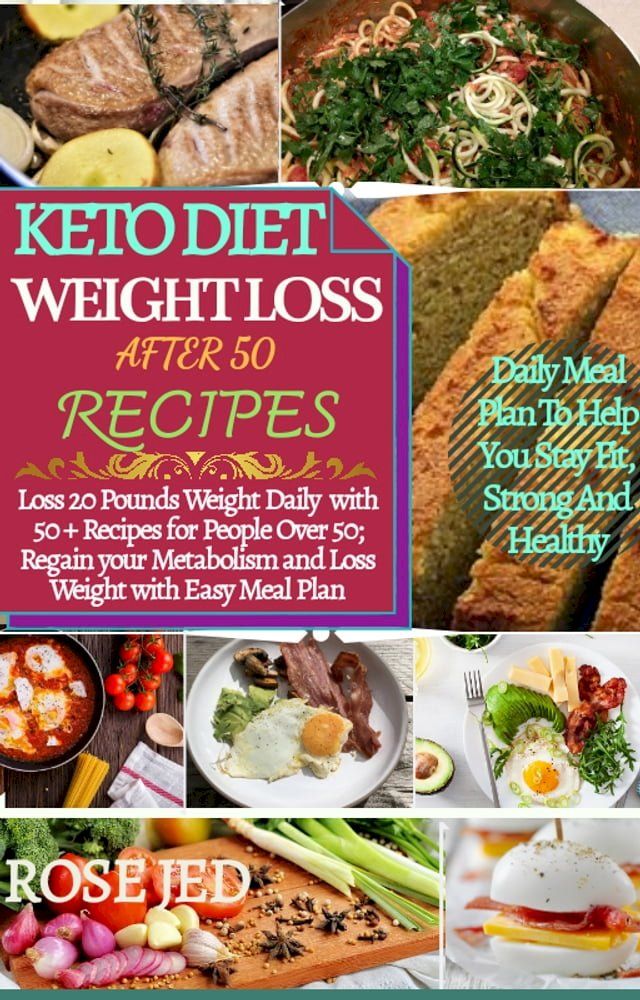  KETO DIET WEIGHT LOSS AFTER 50 RECIPES(Kobo/電子書)