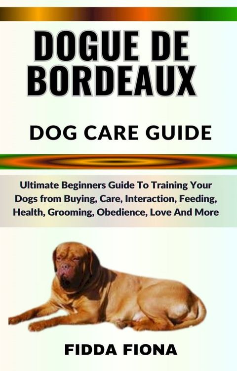 DOGUE DE BORDEAUX DOG CARE GUIDE(Kobo/電子書)