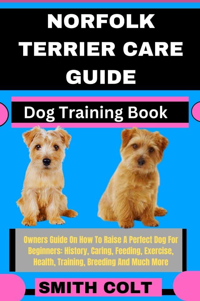  NORFOLK TERRIER CARE GUIDE Dog Training Book(Kobo/電子書)