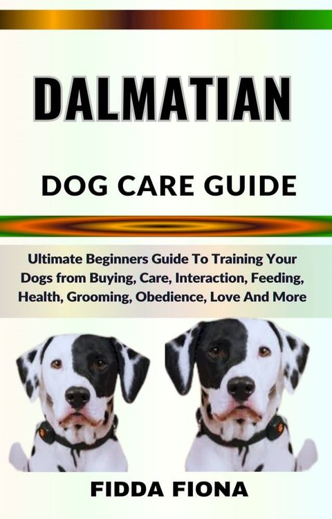 DALMATIAN DOG CARE GUIDE(Kobo/電子書)