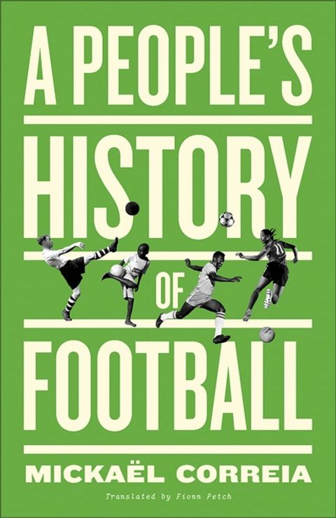 A People's History of Football(Kobo/電子書)