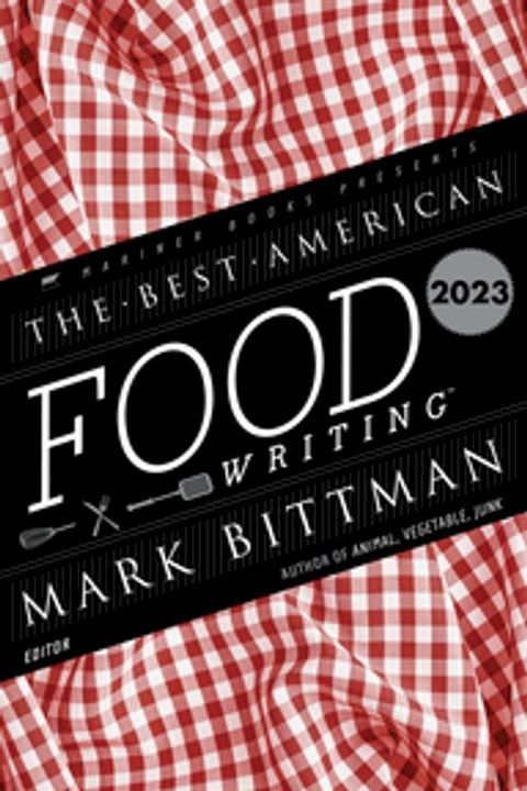 The Best American Food Writing 2023(Kobo/電子書)