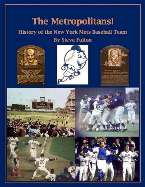 The Metropolitans! History of the New York Mets Baseball Team(Kobo/電子書)