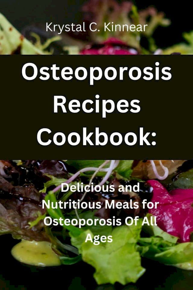  Osteoporosis Recipes cookbook(Kobo/電子書)