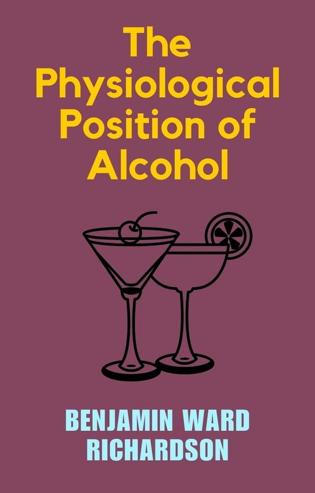  The Physiological Position of Alcohol(Kobo/電子書)