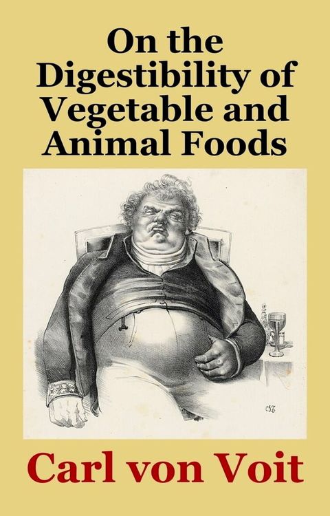 On the Digestibility of Vegetable and Animal Foods(Kobo/電子書)