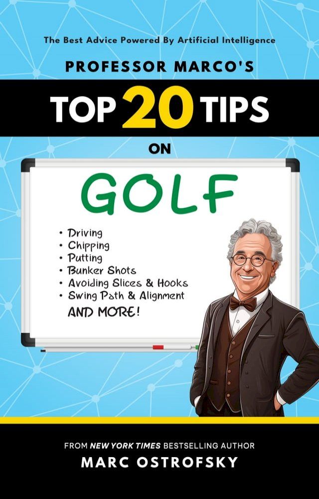  Professor MarcO's Top 20 Tips on Golf(Kobo/電子書)