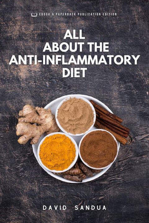 All About The Anti-Inflammatory Diet(Kobo/電子書)