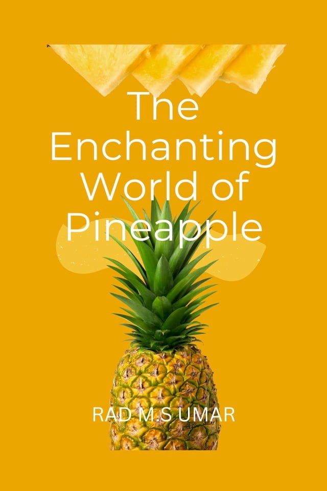  The Enchanting World of Pineapple(Kobo/電子書)