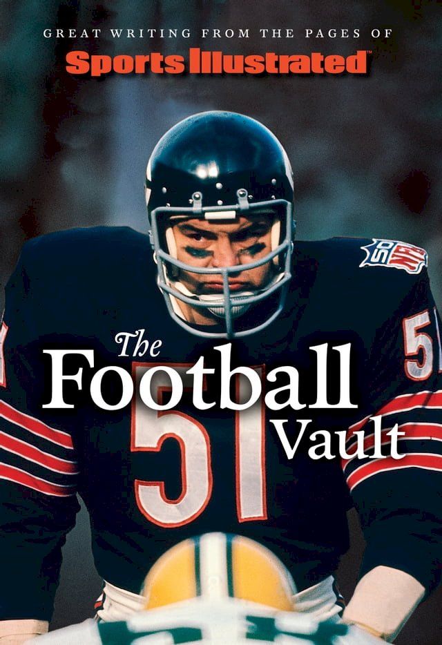  Sports Illustrated The Football Vault(Kobo/電子書)