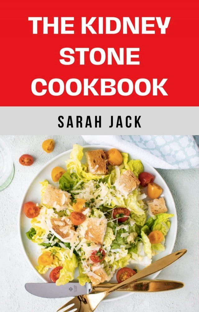  THE KIDNEY STONE COOKBOOK(Kobo/電子書)