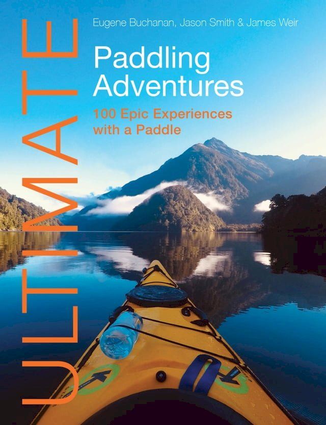  Ultimate Paddling Adventures(Kobo/電子書)