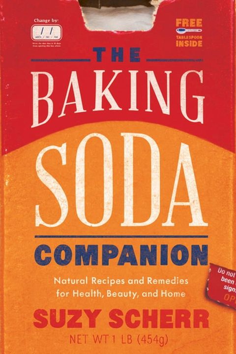 The Baking Soda Companion: Natural Recipes and Remedies for Health, Beauty, and Home (Countryman Pantry)(Kobo/電子書)