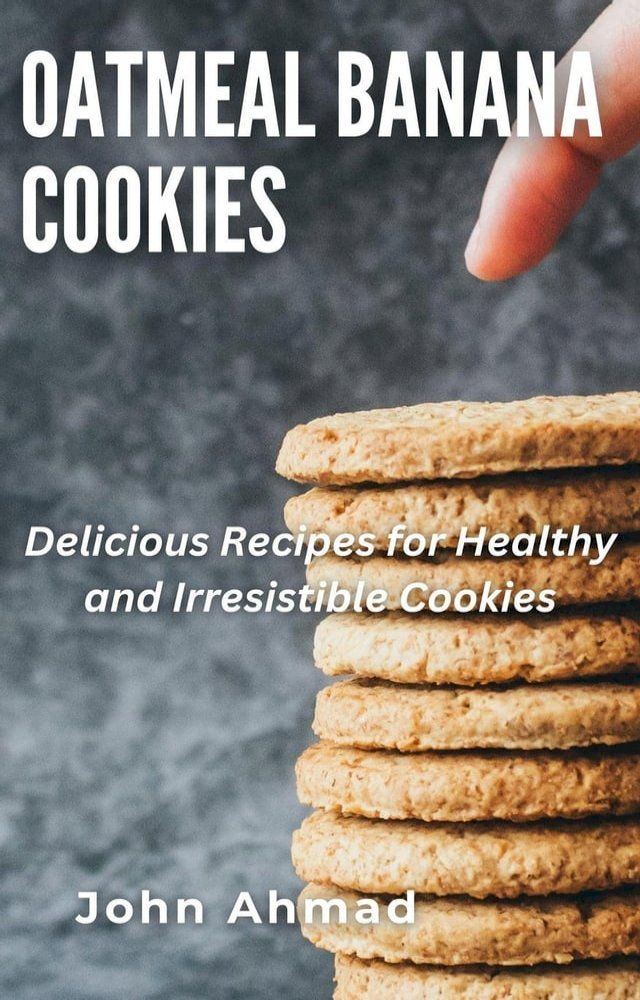  Oatmeal Banana Cookies(Kobo/電子書)