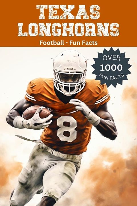 Texas Longhorns Football Fun Facts(Kobo/電子書)