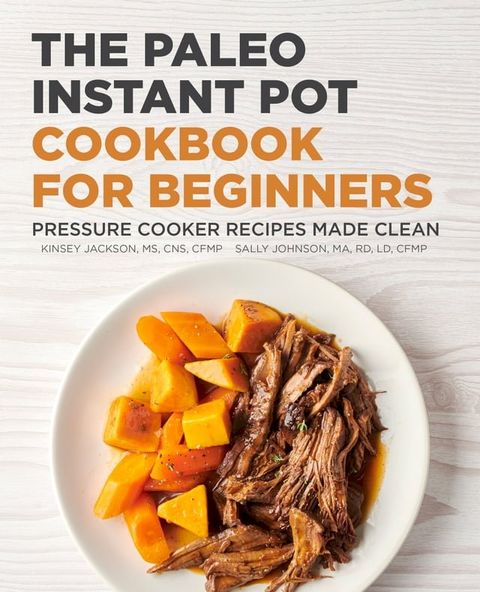 The Paleo Instant Pot Cookbook for Beginners(Kobo/電子書)