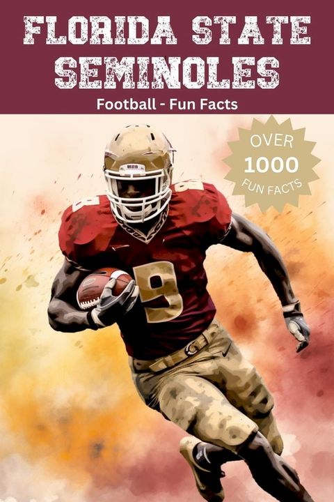 Florida State Seminoles Football Fun Facts(Kobo/電子書)