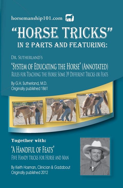 "Horse Tricks" Featuring Dr. Sutherland's System of Educating the Horse (Annotated) Together with "A Handful of Feats"(Kobo/電子書)