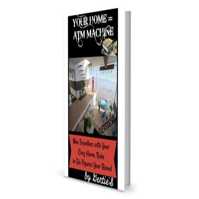  Your Home, Your ATM Machine= An Expert's Guide To A Successful Airbnb / GuestHouse Business Raking in Six Figures.(Kobo/電子書)