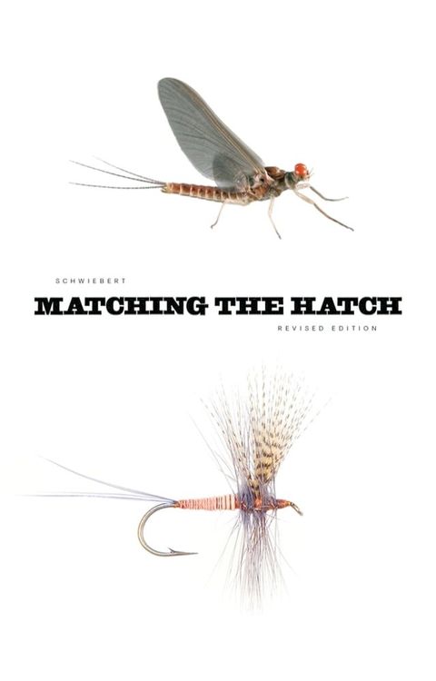 Matching the Hatch: A Practical Guide to Imitation of Insects Found on Eastern and Western Trout Waters(Kobo/電子書)