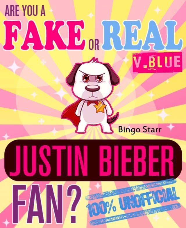  Are You a Fake or Real Justin Bieber Fan? Version Blue: The 100% Unofficial Quiz and Facts Trivia Travel Set Game(Kobo/電子書)