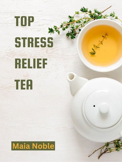 Top stress relief tea(Kobo/電子書)