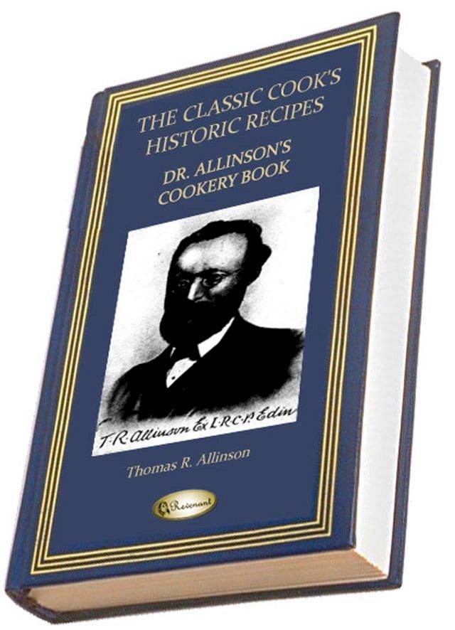  Dr. Allinson's Cookery Book Comprising many valuable Vegetarian Recipes (1915) (THE CLASSIC COOK'S HISTORIC RECIPES)(Kobo/電子書)