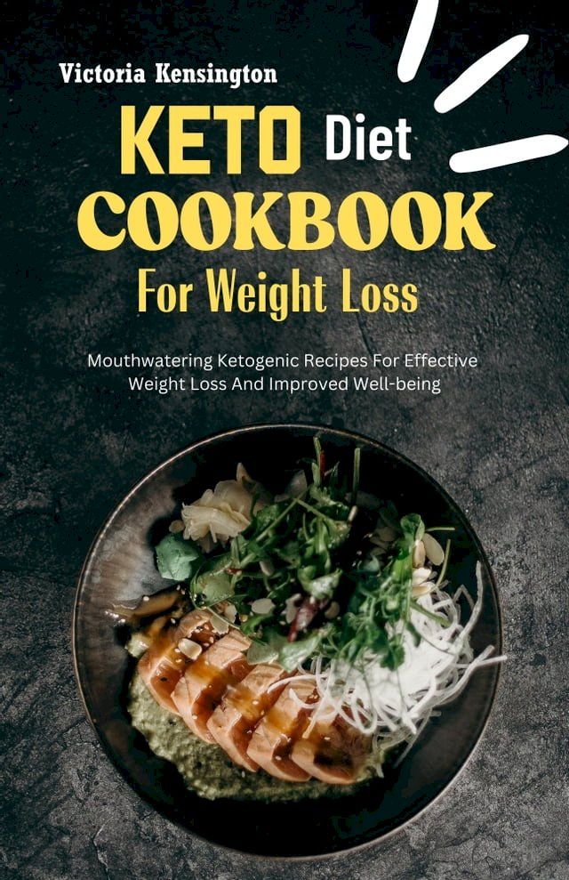  KETO Diet COOKBOOK For Weight Loss(Kobo/電子書)