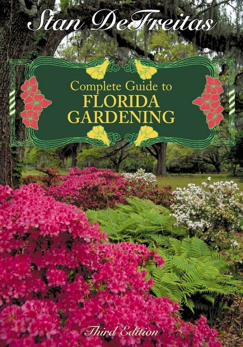 Complete Guide to Florida Gardening(Kobo/電子書)