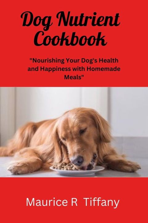 Dog Nutrient cookbook(Kobo/電子書)