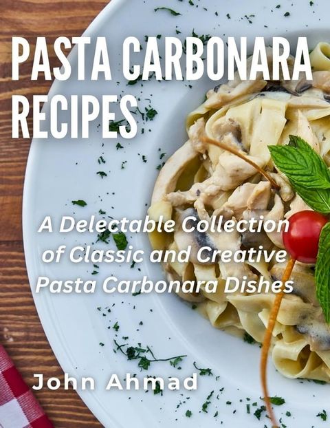 Pasta Carbonara Recipes(Kobo/電子書)