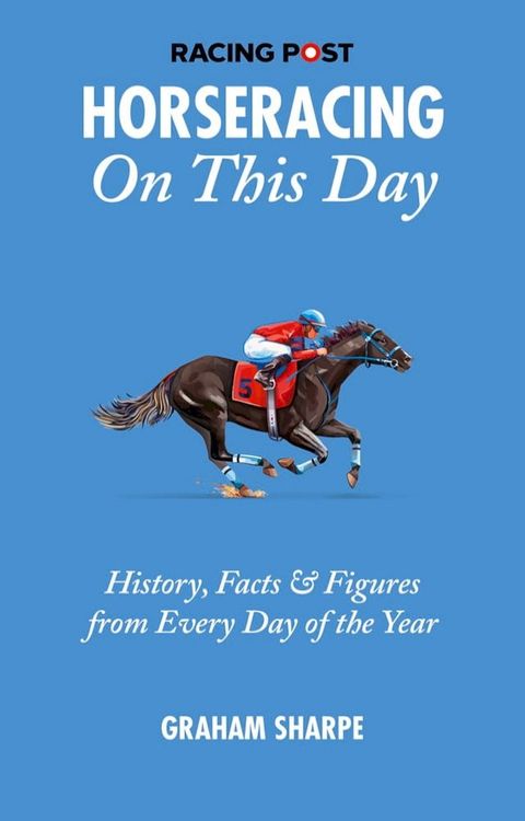 The Racing Post Horseracing On This Day(Kobo/電子書)