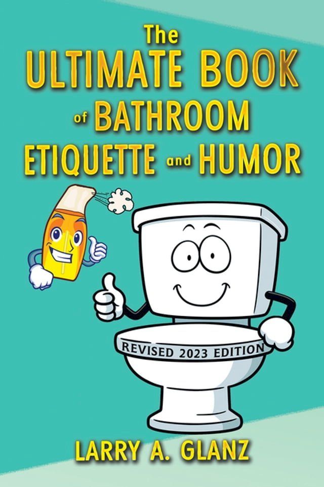  The Ultimate Book of Bathroom Etiquette and Humor(Kobo/電子書)