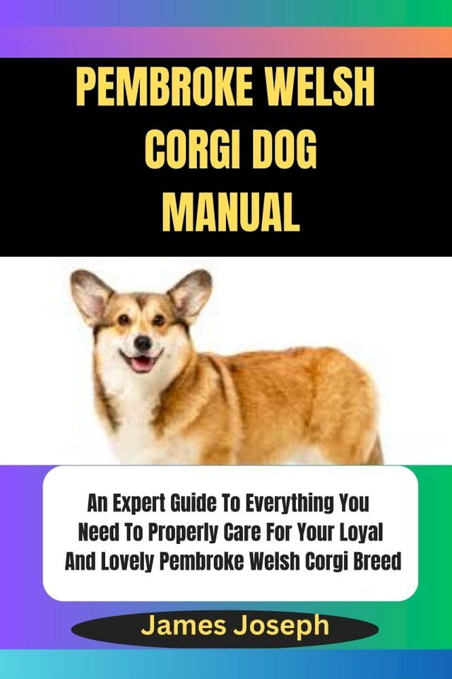  PEMBROKE WELSH CORGI DOG MANUAL(Kobo/電子書)